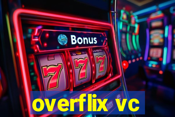 overflix vc